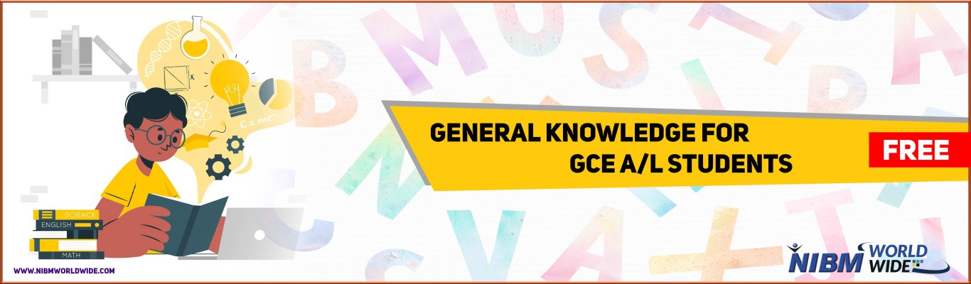 General Knowledge for GCE  A/L Students